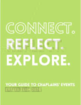 Connect, Reflect, Explore: Your guide to Chaplains' events for the Easter Term 2026