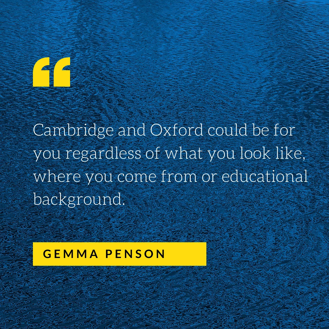 In this video we hear from Gemma Penson, first year computer science undergraduate student in my department at Cambridge, member of Trinity Hall, and a dedicated education access advocate: Vice President of the 93% Club Cambridge, Head of Digital Content for UniReach and Mentor and Writer for The Oxbridge Launchpad.