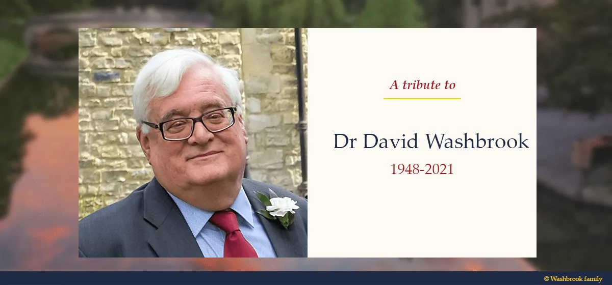 Tributes paid to Dr David Washbrook 1948-2021